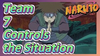 Team 7 Controls the Situation