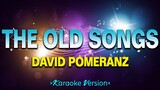 The Old Songs - David Pomeranz [Karaoke Version]