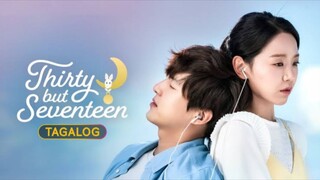 Thirty But Seventeen (Tagalog) | Ep 2