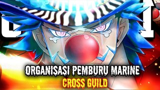 PEMBURU MARINE !! BUKAN BUGGY INILAH OTAK PEMBENTUK ORGANISASI CROSS GUILD (ONE PIECE)