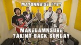 MakeDamnSure - Taking Back Sunday | Mayonnaise #TBT
