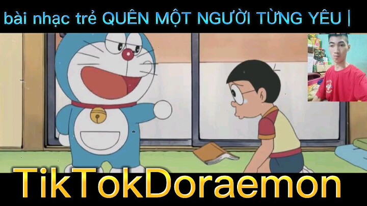 bản nhạc trẻQUÊN MỘT NGƯỜI TỪNG YÊU |TikTokDoraemon