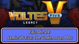 Voltes V: Legacy – Episode 24: Jamie VS Eva: The Undercover Plot