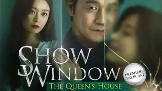 Show Window: The Queen's House (Tagalog 1)