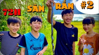 Anh Ba Phải | Thử Thách 72H Săn Bắt Phần 2 - Săn Rắn | 72 Hour Challenge