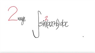 2 ways: trig integral ∫ sin^2(ax+b) dx