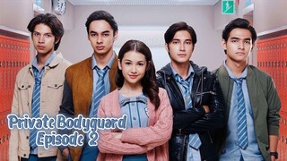 Private Bodyguard Episode 2 Full
