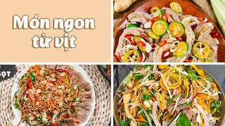 Làm Các Món Ngon Từ Vịt Thơm Ngon Ăn Là Mê