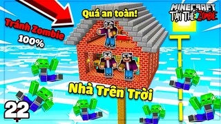 MINECRAFT TẬN THẾ ZOMBIE * TẬP 22 | THẦY LỘC XÂY NHÀ TRÊN TRỜI TRÁNH ZOMBIE😱😎THỬ THÁCH BẢO VỆ LÀNG❗