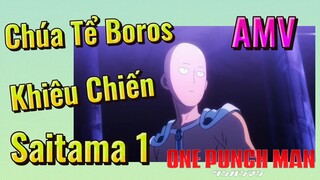 [One Punch Man] AMV | Chúa Tể Boros Khiêu Chiến Saitama 1