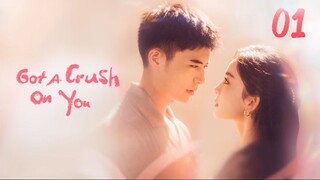 🇨🇳EP 1 | Got A Crush On You (2023) [EngSub]