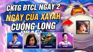 CHUNG KẾT THẾ GIỚI TFT NGÀY 2: NGÀY CỦA XAYAH - HUANMIE NGẠO NGHỄ TOP 1 VÒNG BẢNG