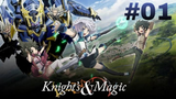 Knight's and Magic Ep. 01 | English Sub