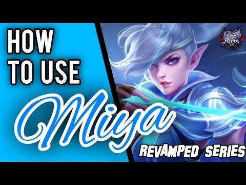 HOW TO USE MIYA || Revamped Miya Guide || Mobile Legends✓