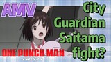[One-Punch Man] AMV |  City Guardian - Saitama