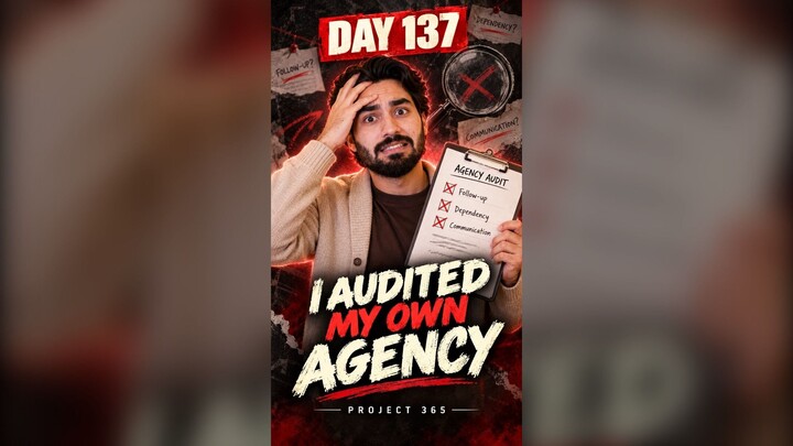 I Audited My Own Agency and Found Familiar Problems | Day 137