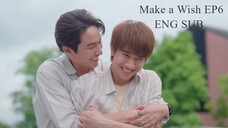 Make a Wish The Series Episode 6 [ENG SUB]