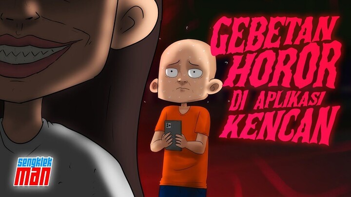 Gebetan Horor di aplikasi Kencan - sengklekman