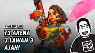 Ga Banyak! 3 vs 3 Ajah! T3 Arena | Nyobain Game!