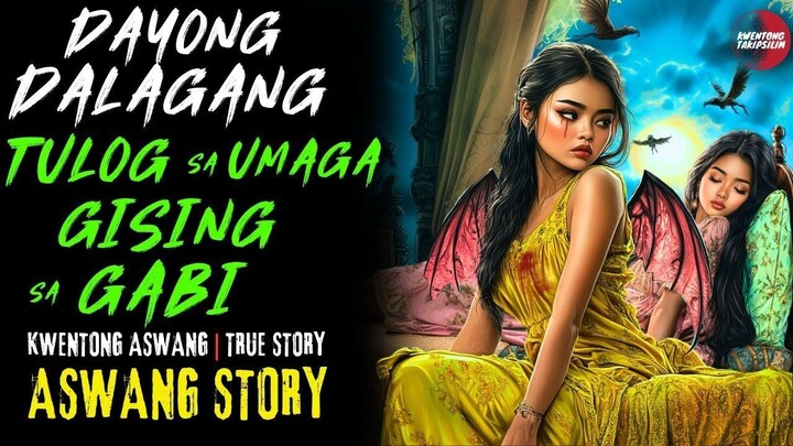 DAYONG DALAGANG TULOG SA UMAGA GISING SA GABI | Kwentong Aswang True Story  | 6/07/2025 🎬