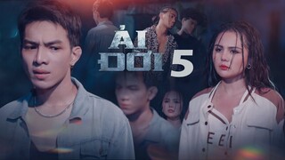 ẢI ĐỜI - Tập 5 | Nhà Thỏ Entertainment 2023| TraCy Thảo My,Tùng Kang,Gin T....