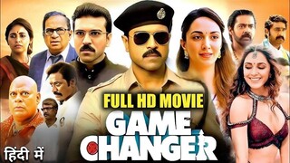 Game Changer (2025) Full Movie HD 1080p Hindi Dubbed | Ram Charan | South Movies HD 2025