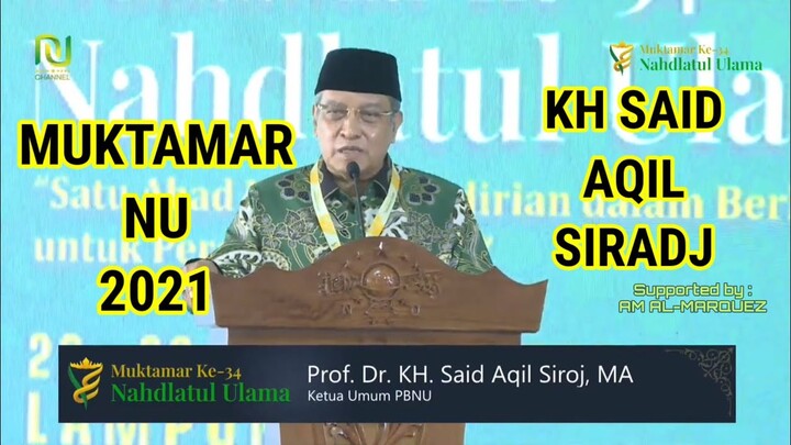 Prof Dr KH SAID AQIL SIRADJ, MA - MUKTAMAR NU KE-34 DI LAMPUNG 2021