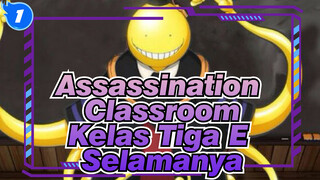 [Assassination Classroom/MAD/AMV] Kelas Tiga E Selamanya_1