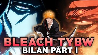 BLEACH The Thousand-Year Blood War Bilan Part 1 (Je retourne ma veste ?)