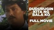 DUDURUGIN KITA NG BALA KO***LITO LAPID*TAGALOG ACTION CLASSIC MOVIE