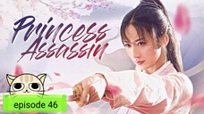 C-Drama/Princess Assassin episode 46