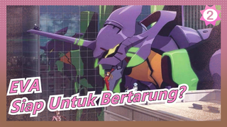 EVA| Siap Untuk Bertarung? EVA Menyerang!!!_2