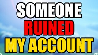 Someone Ruined My Account... | Genshin Impact