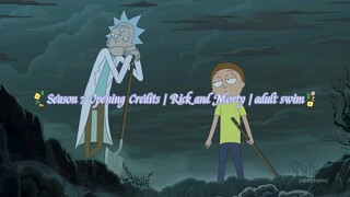 Season 7 Opening Credits | Rick and Morty | adult swim