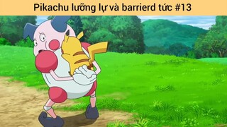 Pikachu lưỡng lự và barrierd tức p13