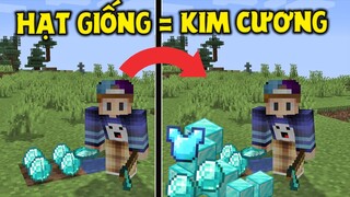 THỬ THÁCH SINH TỒN VÀ HẠT GIỐNG BIẾN THÀNH KIM CƯƠNG TRONG MINECRAFT !! *HẠT GIỐNG = KIM CƯƠNG*