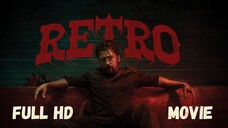 RETRO (2025) | Full Hd Movie 720p Hindi | Movie Tech 3.0