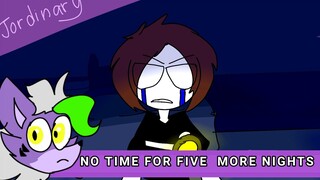 FNAF 4, NO TIME FOR FIVE MORE NIGHTS