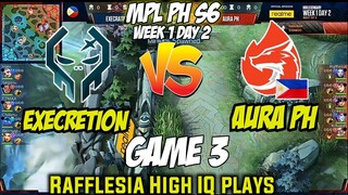 GAME 3 EXECRATION VS AURA PH AMAZING MATCH | MPL PH S6 WEEK1 DAY 2