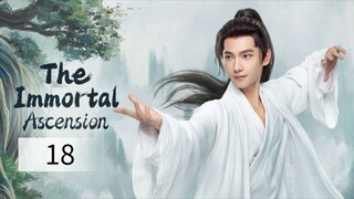 THE IMMORTAL ASCENSION EP 18 SUB INDO