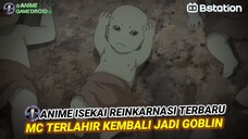MC TERLAHIR KEMBALI SEBAGAI GOBLIN | ANIME ISEKAI DENGAN MC OVERPOWER TERBARU 2024