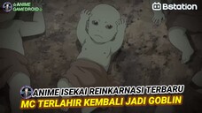 MC TERLAHIR KEMBALI SEBAGAI GOBLIN | ANIME ISEKAI DENGAN MC OVERPOWER TERBARU 2024