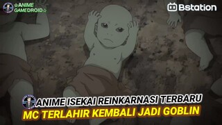 MC TERLAHIR KEMBALI SEBAGAI GOBLIN | ANIME ISEKAI DENGAN MC OVERPOWER TERBARU 2024