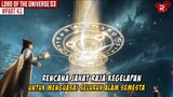 KEHEBATNYA KEMBALI MEMBUAT PARA DEWA TERKEJUT - Alur Cerita Lord of the Universe Part 41