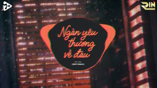 Ngàn Yêu Thương Về Đâu (Mee Remix) - Huy Vạc | Mee Media