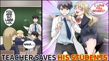 [Manga Dub] Lame Highschool Teacher Transforms When His Student Is At Risk!