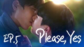 Ep. 5 Plεαѕε Yεѕ