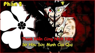 REVIEW ANIME : THANH NIÊN CỨNG NHẤT NĂM SỞ HỮU SỨC MẠNH QUỶ DỮ  (PHẦN 2)