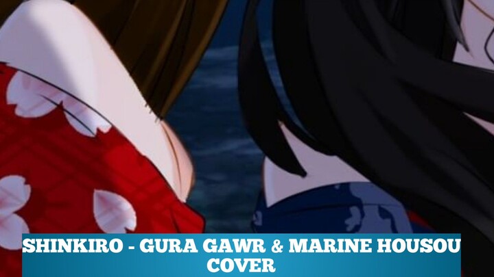 [Akihonana & Herti] SHINKIRO - MARINE AND GURAA COVER