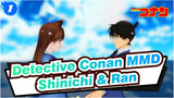 [Detective Conan MMD] Shinichi & Ran Selamanya!!!_1